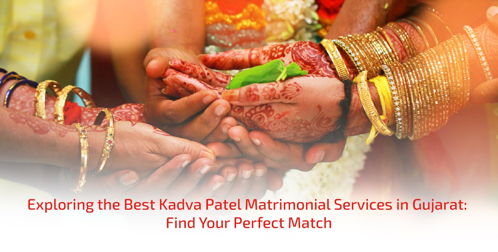 Exploring the Best Kadva Patel Matrimonial Services in Gujarat: Find Your Perfect Match